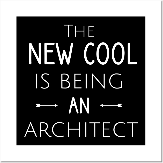 The new cool is being an architect Wall Art by cypryanus